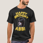 Broad City Happy Birthday Abbi T-Shirt Classic T-S (Voorkant)