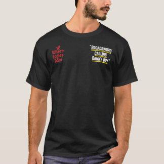 Broadsword Danny Boy - beroemde filmlijn q T-shirt