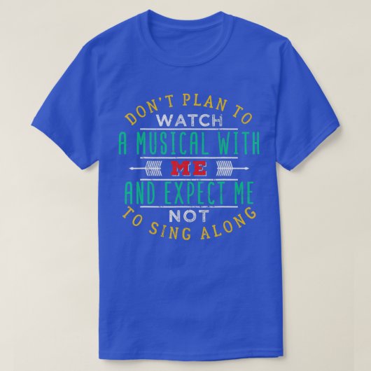 BROADWAY MUSICAL Quote Theatre Love Gift T-shirt (Design voorkant)