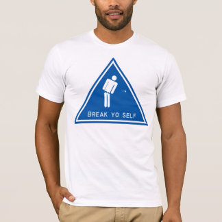 Broak Yo Self T-shirt
