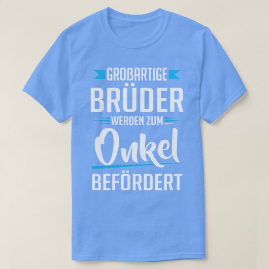 Broartige bruder werden zum onkel voor dert t-shirt (Design voorkant)