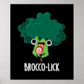 Brocco lick Grappige Veggie Broccoli Pun Dark BG Poster (Voorkant)