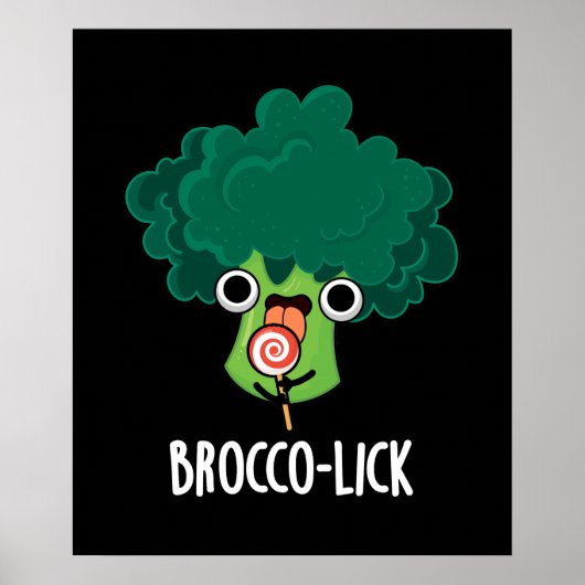Brocco lick Grappige Veggie Broccoli Pun Dark BG Poster (Voorkant)