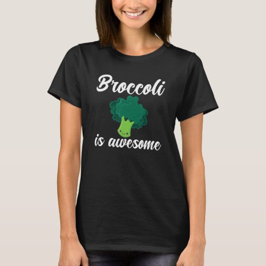 Broccoli Is Awesome Vegetarian Broccoli Vegetable T-shirt (Voorkant)