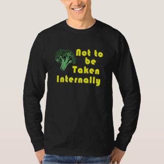 Broccoli Not To Be Taken Internally Fun Carnivor T-shirt