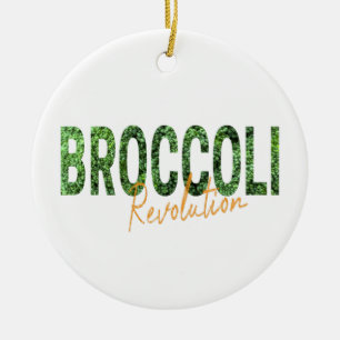 Broccoli Revolution Vegans Veggies and Vegetarian Keramisch Ornament