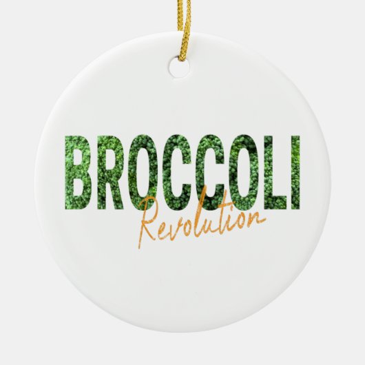 Broccoli Revolution Vegans Veggies and Vegetarian Keramisch Ornament (Voorkant)
