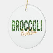 Broccoli Revolution Vegans Veggies and Vegetarian Keramisch Ornament (Links)
