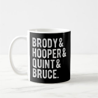 Brody and Hooper and Quint and Bruce Koffiemok