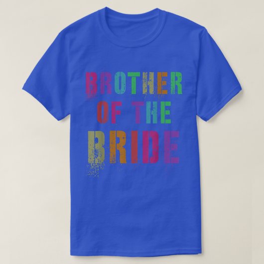BROEDER VAN DE BRIDE Bridal Party Bro Family Frien T-shirt (Design voorkant)