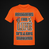 Broeders voor het leven Het is een levenslange str T-shirt
