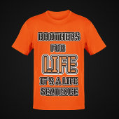 Broeders voor het leven Het is een levenslange str T-shirt
