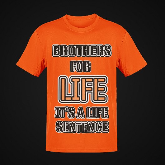 Broeders voor het leven Het is een levenslange str T-shirt