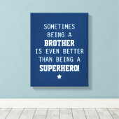 Broer Beter dan superheld - Blauw Canvas Afdruk (Insitu (Houten vloer))