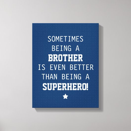 Broer Beter dan superheld - Blauw Canvas Afdruk (Voorkant)