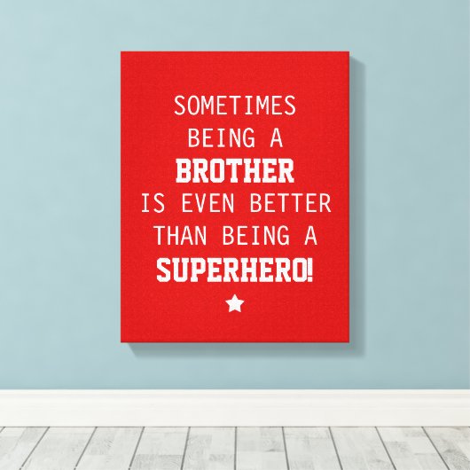 Broer Beter dan Superheld Canvas (Insitu (Houten vloer))