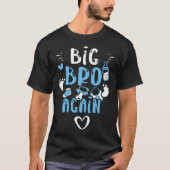 Broer Big Bro Opnieuw Baby Boy Gezegden T-shirt (Voorkant)