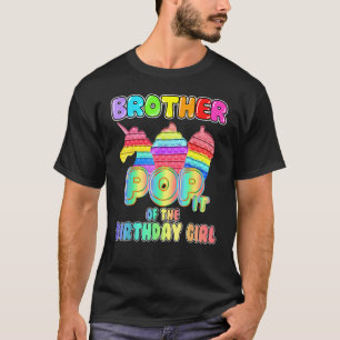 Broer Birthday Girl Pop It Unicorn Girl Pop it B T-shirt