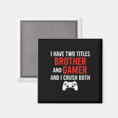Broer En Gamer - Pc Gaming Liefhebber Console Game Magneet (Voorkant / Achterkant)