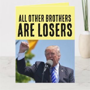 BROER FUNNY DONALD TRUMP VERJAARDAG GROTE KAART