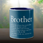 Broer Gezegde: blauw Tweekleurige Koffiemok<br><div class="desc">Geef je speciale broer een unieke gave om te creëer. Een perfecte manier om hem te shows hoe geweldig hij elke dag is. U kunt de achtergrond zelfs aanpassen aan hun favoriete kleur. Ontworpen door: Thisnotme©</div>