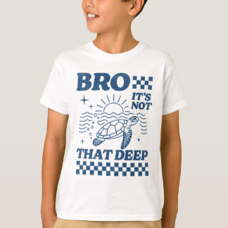 Broer, het is niet zo'n diep T-shirt - alleen koud