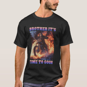Broer het is tijd om los te gaan - Grappig gek doe T-shirt