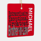 Broer-in-Law Extraordinaire CUSTOM Keramisch Ornament (Rechts)