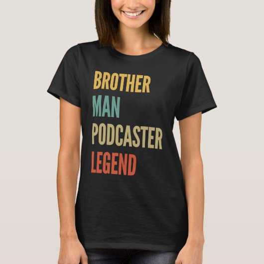 Broer Man Podcaster Legende T-shirt (Voorkant)