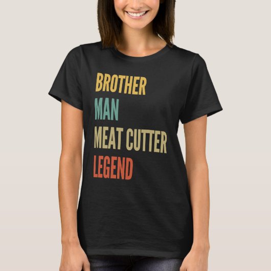 Broer Man Vlees Cutter Legend T-shirt (Voorkant)