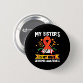 Broer Mijn Zusters Strijd Is Mijn Strijd Leukemie Ronde Button 5,7 Cm (Voorkant /achterkant)