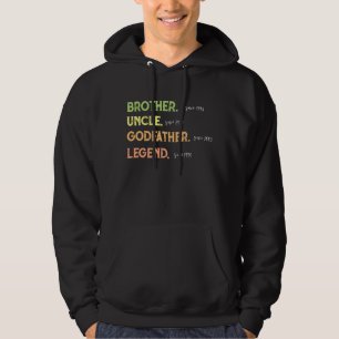 Broer Oom Godfather Legende Sinds Jaar Hoodie