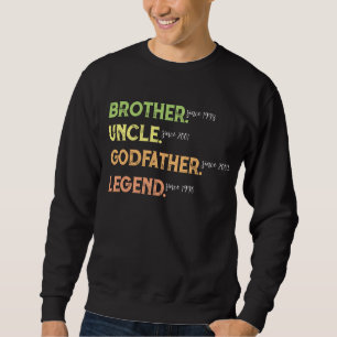 Broer Oom Godfather Legende Sinds Jaar Maatwerk Trui