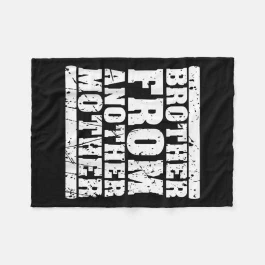 Broer uit een andere moedervriendschap citeert Dis Fleece Deken (Voorkant (Horizontaal))