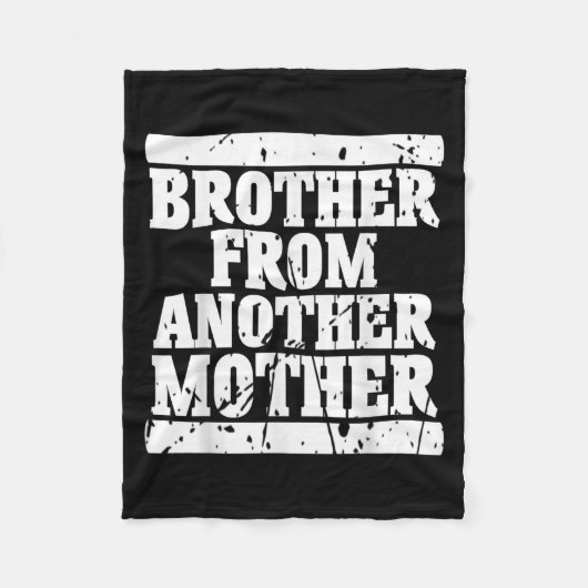 Broer uit een andere moedervriendschap citeert Dis Fleece Deken (Voorkant)