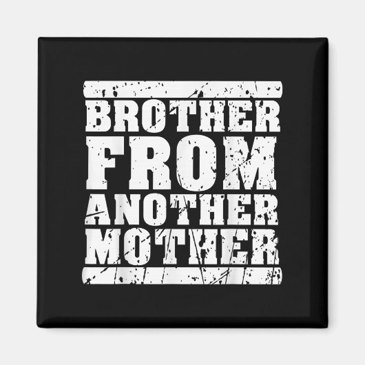 Broer uit een andere moedervriendschap citeert Dis Magneet (Voorkant)