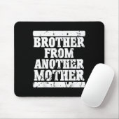 Broer uit een andere moedervriendschap citeert Dis Muismat (Met muis)