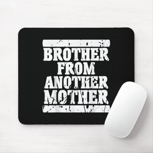 Broer uit een andere moedervriendschap citeert Dis Muismat (Met muis)