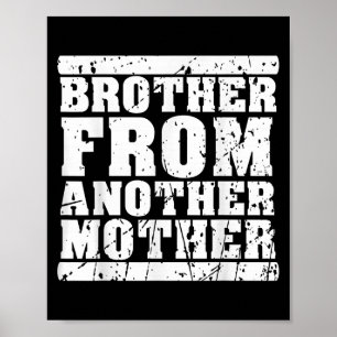 Broer uit een andere moedervriendschap citeert Dis Poster