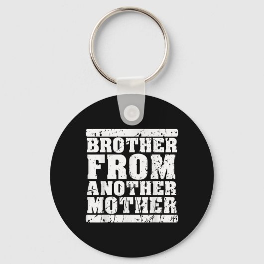 Broer uit een andere moedervriendschap citeert Dis Sleutelhanger (Voorkant)