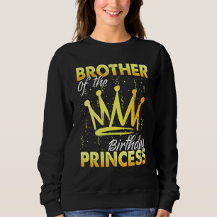 Broer van Birthday Princess Girl Daughter Birthda Trui