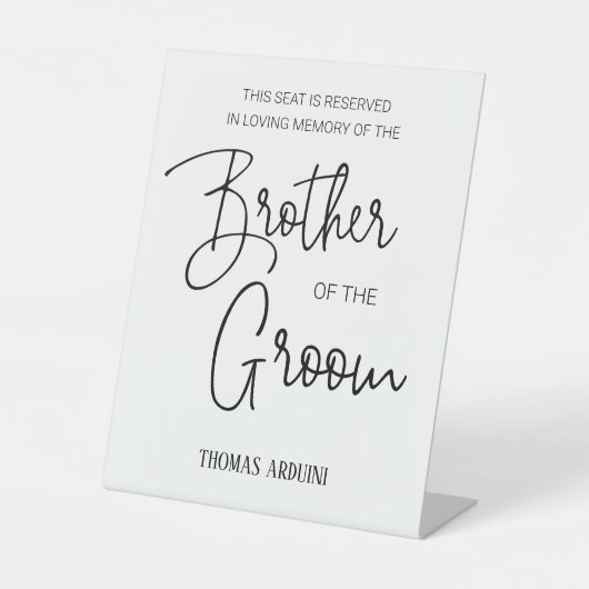 Broer van bruidegom Memorial Gereserveerde Stoel B Reclamebord Met Voetstuk (Voorkant)