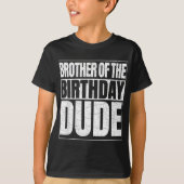 Broer van de Birthday Man Proud Broda van de Bi T-shirt (Voorkant)