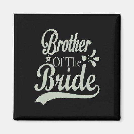 Broer Van De Bruid Bachelor Bruids Bachelorette Magneet (Voorkant)