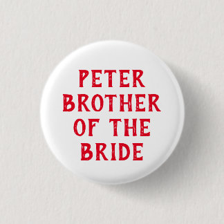 BROER VAN DE BRUID BADGE VOOR HUWELIJK RONDE BUTTON 3,2 CM