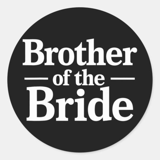 Broer Van De Bruid Gewaagde Stelling Ronde Sticker (Voorkant)