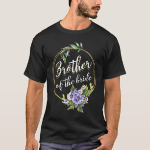 Broer Van De Bruid Trouwen Bruidsmeisje Broer T-shirt