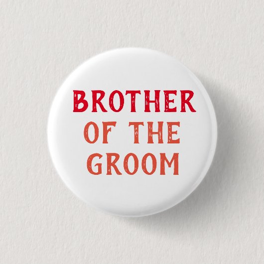 BROER VAN DE BRUIDEGOM BADGE VOOR HET HUWELIJK RONDE BUTTON 3,2 CM (Voorkant)