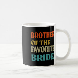 Broer van de favoriete bruid Trouwen Grappige brui Koffiemok