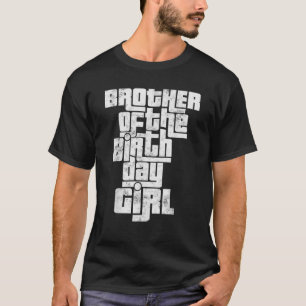 Broer van de verjaardag Meisje cool bijpassende fa T-shirt